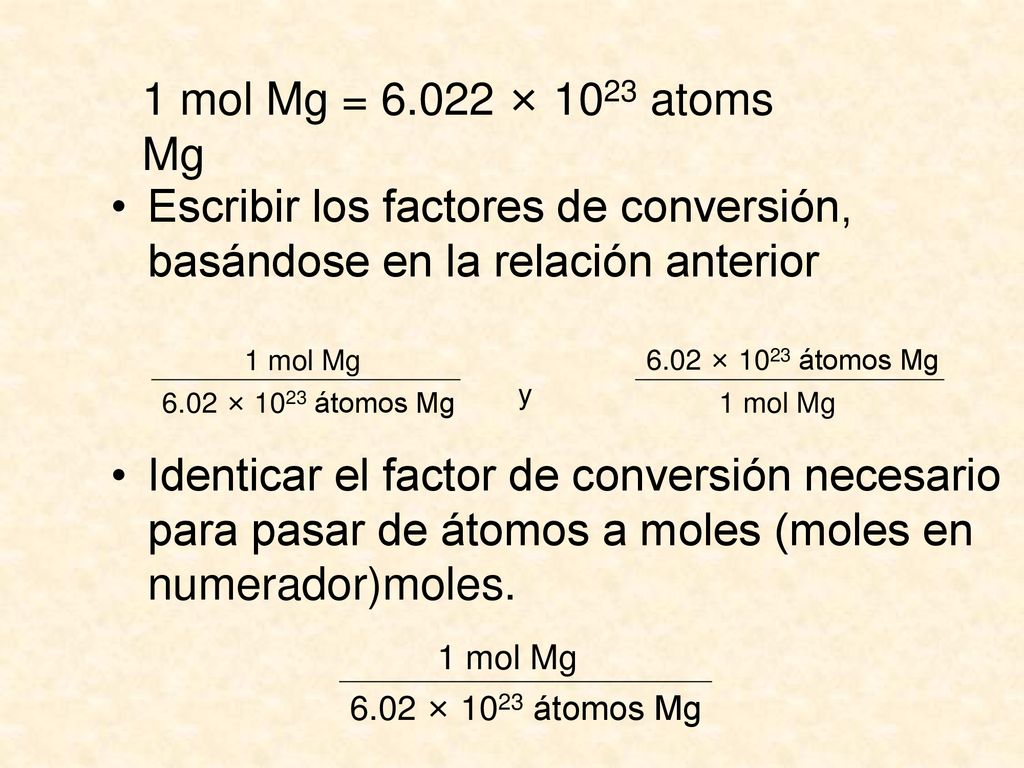 Escribir los factores de conversión, basándose en la relación anterior