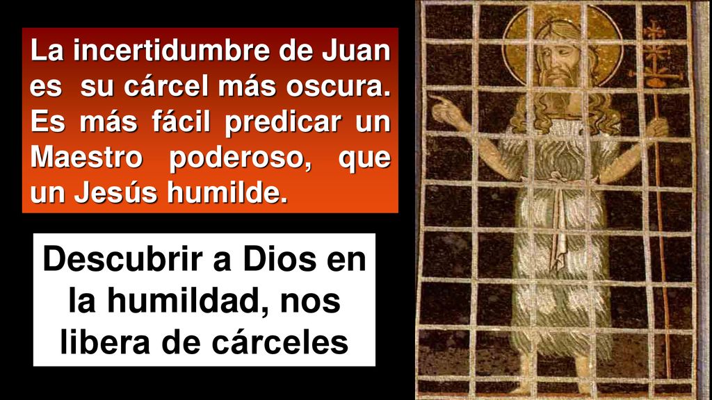 Descubrir a Dios en la humildad, nos libera de cárceles