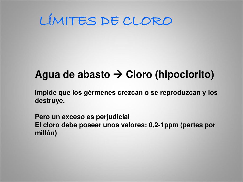 LÍMITES DE CLORO Agua de abasto  Cloro (hipoclorito)