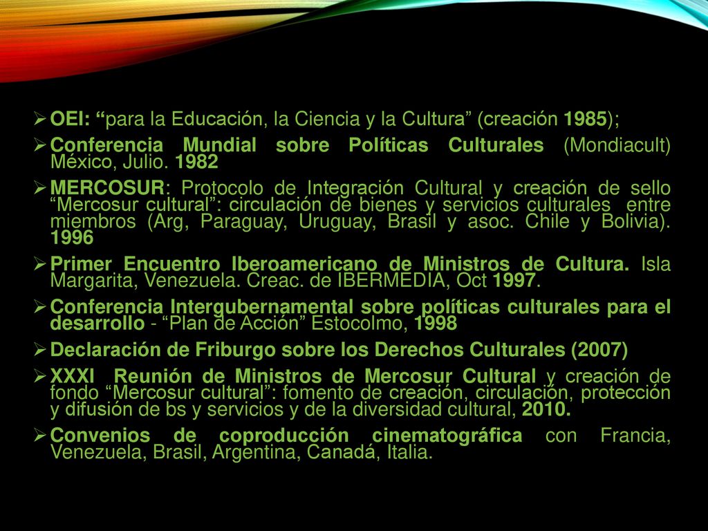OEI: para la Educación, la Ciencia y la Cultura (creación 1985);