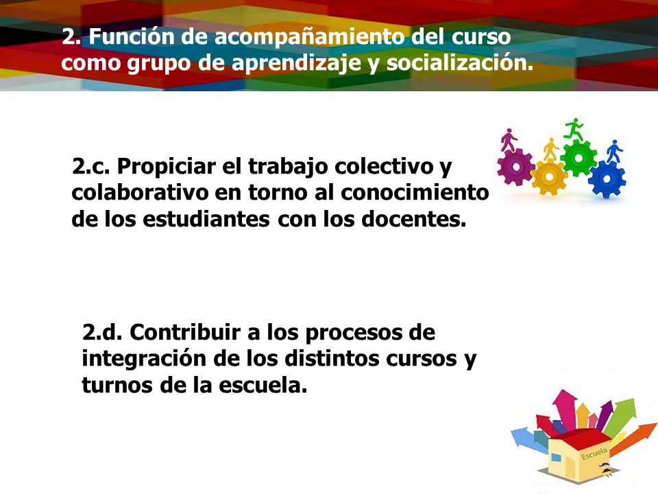 2. Función de acompañamiento del curso como grupo de aprendizaje y socialización.