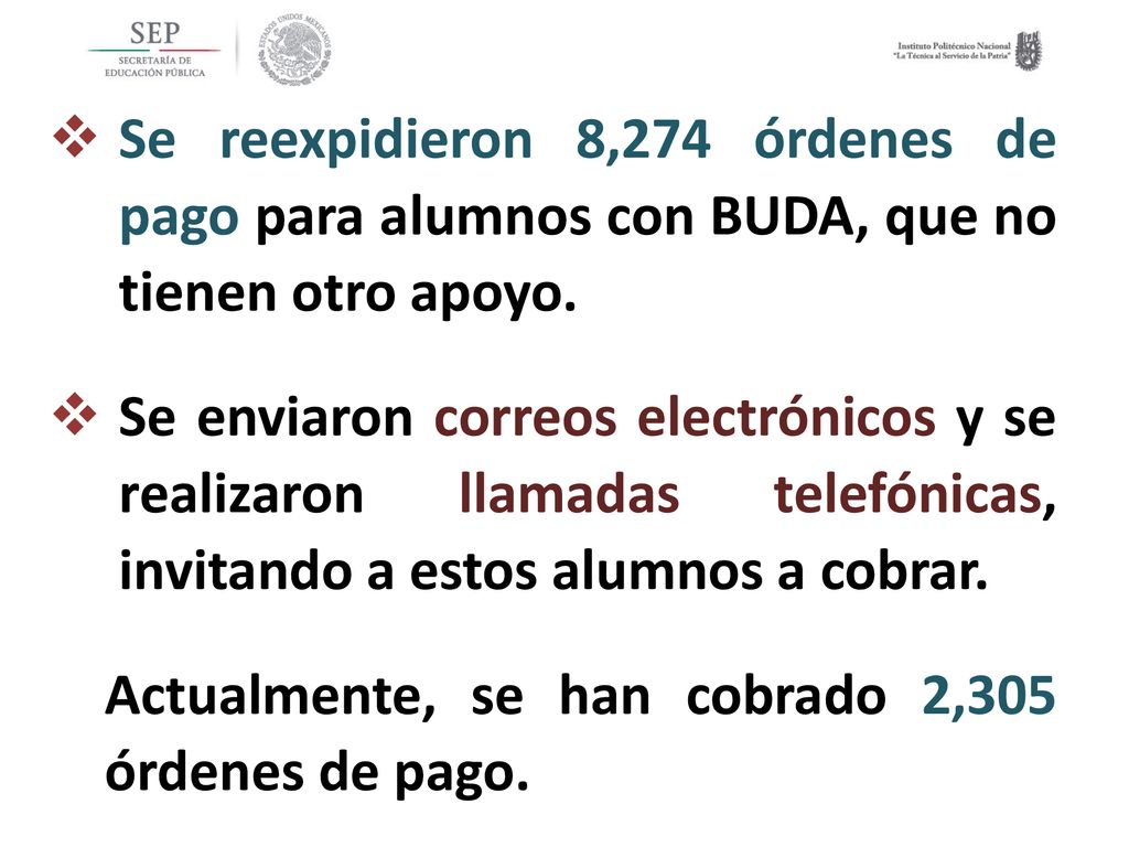 Se reexpidieron 8,274 órdenes de pago para alumnos con BUDA, que no tienen otro apoyo.