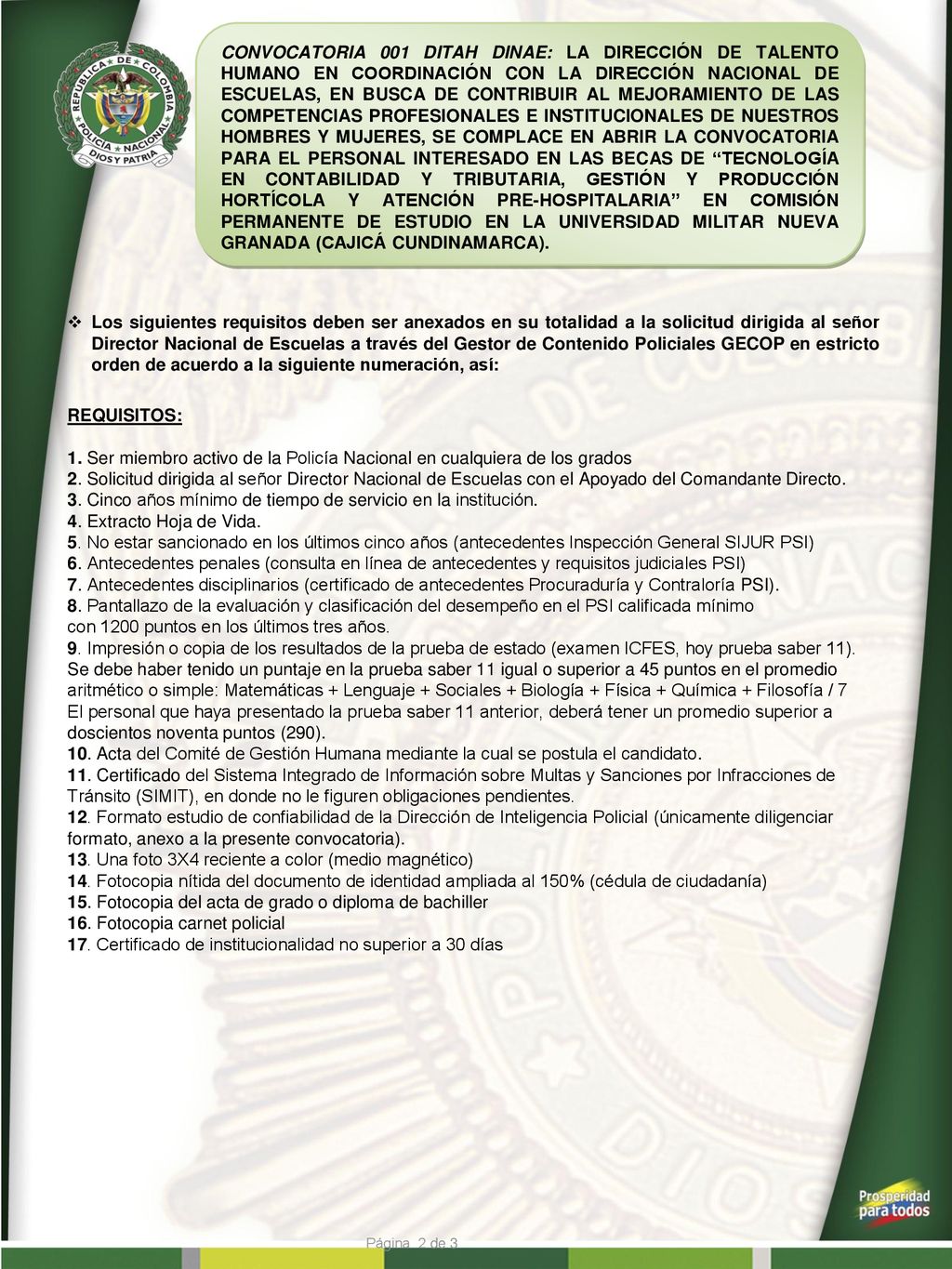 3. Cinco años mínimo de tiempo de servicio en la institución.