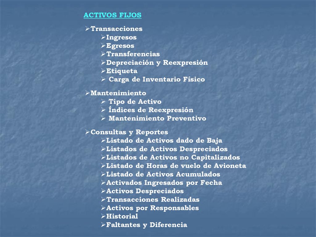 ACTIVOS FIJOS Transacciones. Ingresos. Egresos. Transferencias. Depreciación y Reexpresión. Etiqueta.