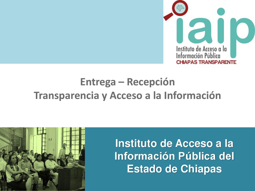 Entrega – Recepción Transparencia y Acceso a la Información