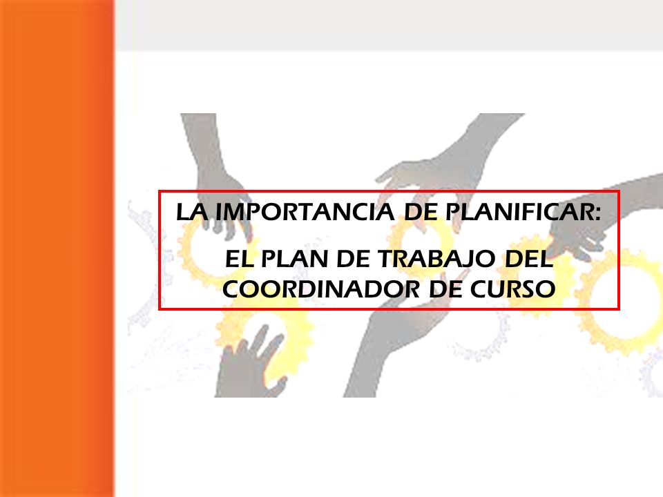 LA IMPORTANCIA DE PLANIFICAR: