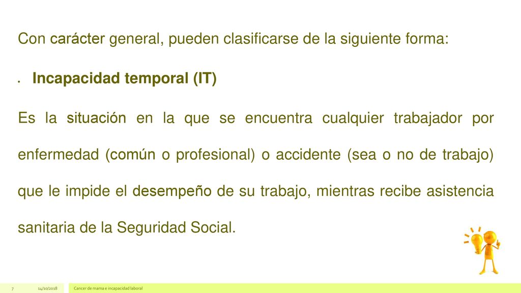 Con carácter general, pueden clasificarse de la siguiente forma: