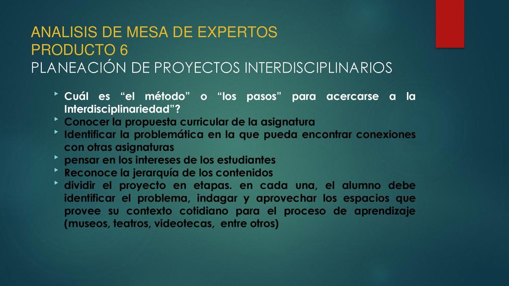 ANALISIS DE MESA DE EXPERTOS PRODUCTO 6 PLANEACIÓN DE PROYECTOS INTERDISCIPLINARIOS