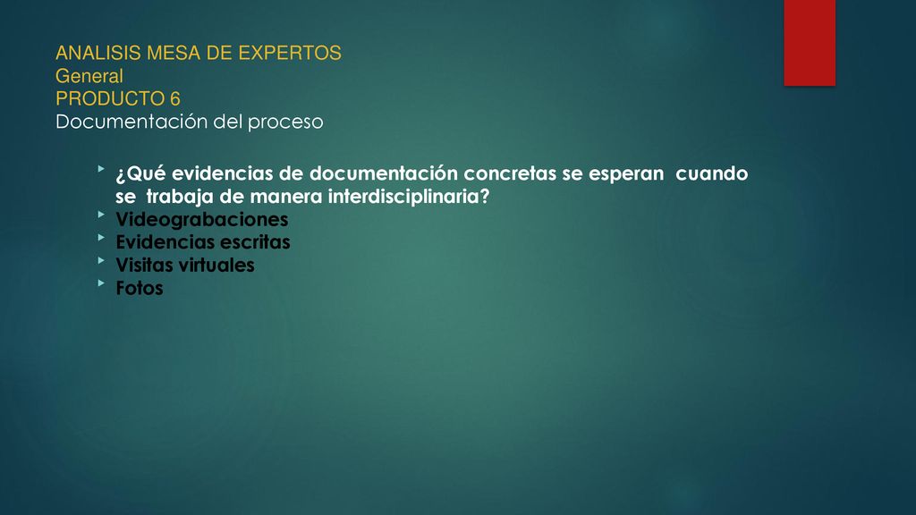ANALISIS MESA DE EXPERTOS General PRODUCTO 6 Documentación del proceso