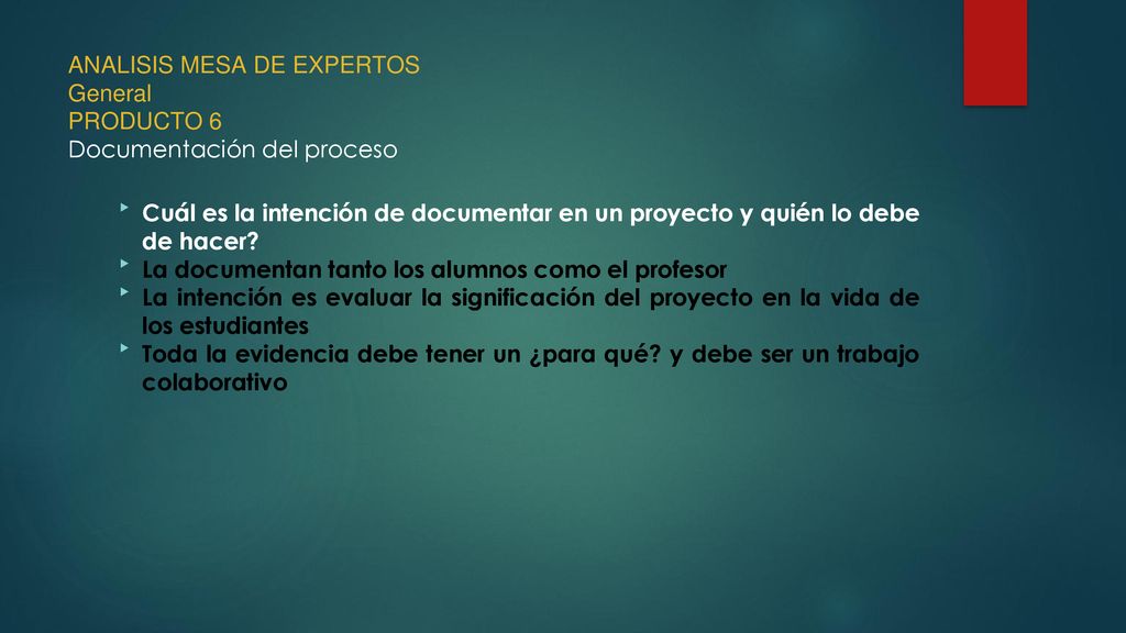 ANALISIS MESA DE EXPERTOS General PRODUCTO 6 Documentación del proceso