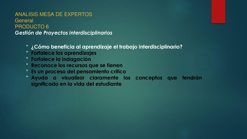 ANALISIS MESA DE EXPERTOS General PRODUCTO 6 Gestión de Proyectos interdisciplinarios