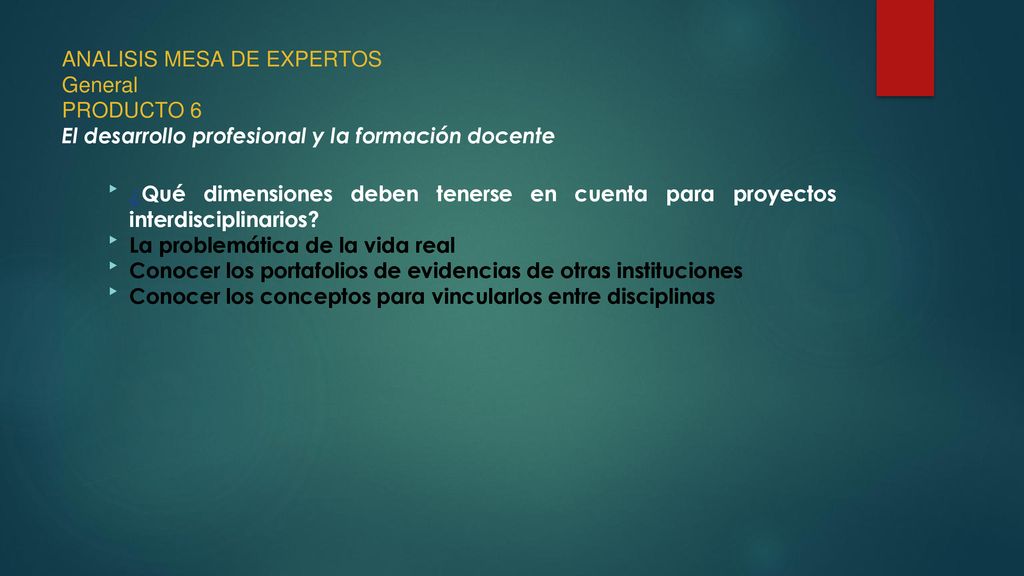 ANALISIS MESA DE EXPERTOS General PRODUCTO 6 El desarrollo profesional y la formación docente