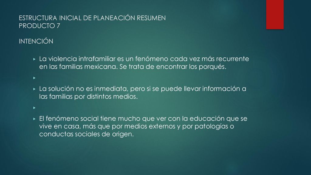 ESTRUCTURA INICIAL DE PLANEACIÓN RESUMEN PRODUCTO 7 INTENCIÓN