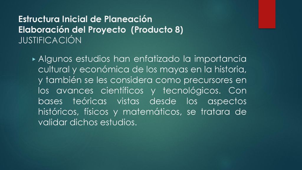 Estructura Inicial de Planeación Elaboración del Proyecto (Producto 8) JUSTIFICACIÓN