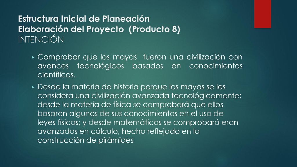 Estructura Inicial de Planeación Elaboración del Proyecto (Producto 8) INTENCIÓN