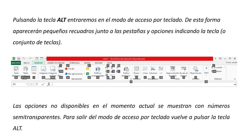 Pulsando la tecla ALT entraremos en el modo de acceso por teclado