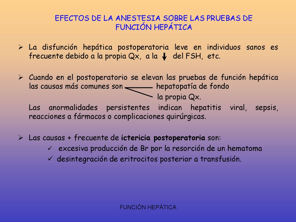 EFECTOS DE LA ANESTESIA SOBRE LAS PRUEBAS DE FUNCIÓN HEPÁTICA