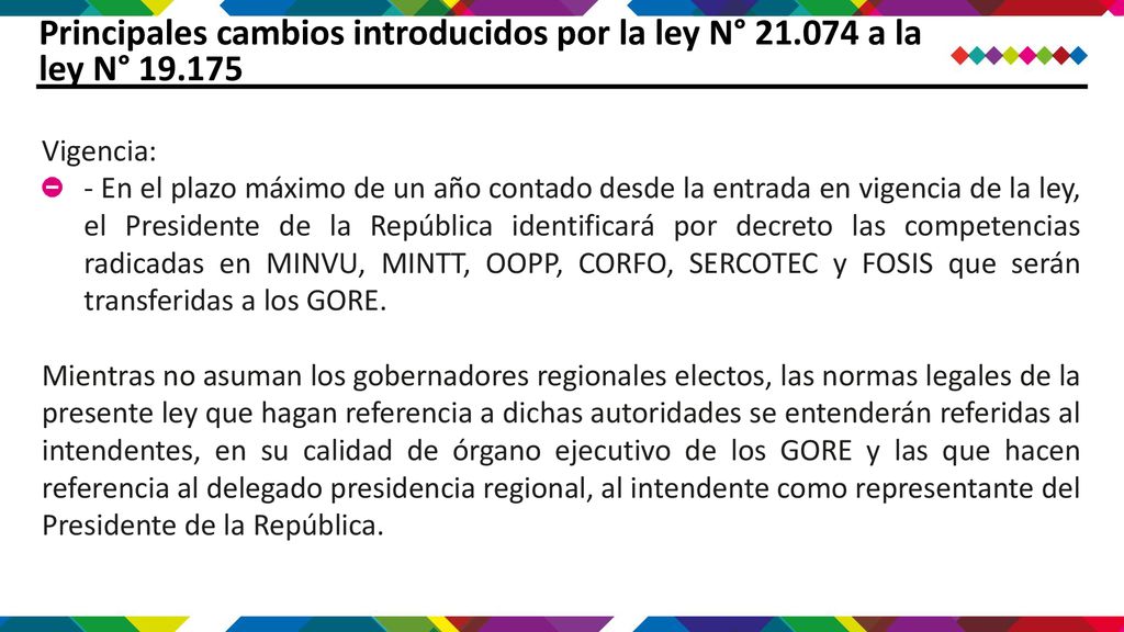 Principales cambios introducidos por la ley N° a la ley N° 19