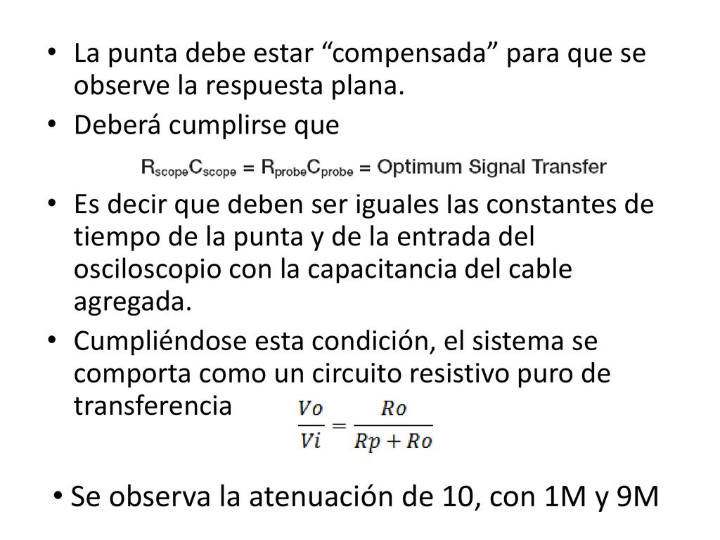 Se observa la atenuación de 10, con 1M y 9M