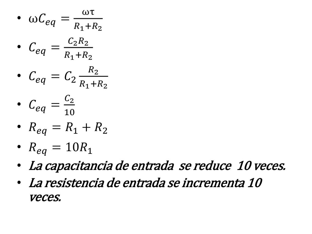 ω 𝐶 𝑒𝑞 = ωτ 𝑅 1 + 𝑅 2 𝐶 𝑒𝑞 = 𝐶 2 𝑅 2 𝑅 1 + 𝑅 2. 𝐶 𝑒𝑞 = 𝐶 2 𝑅 2 𝑅 1 + 𝑅 2. 𝐶 𝑒𝑞 = 𝐶