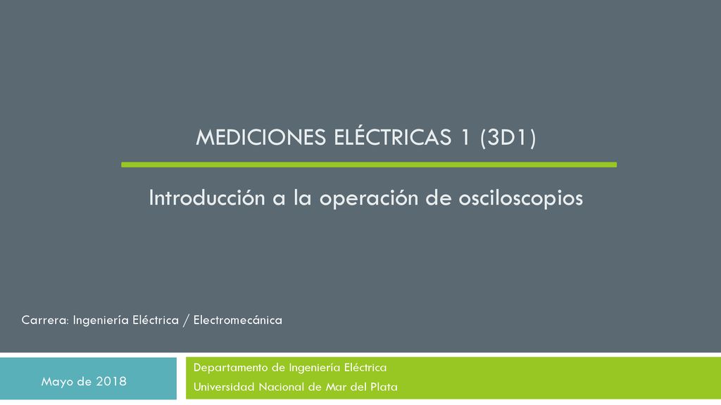 mediciones eléctricas 1 (3d1) Introducción a la operación de osciloscopios