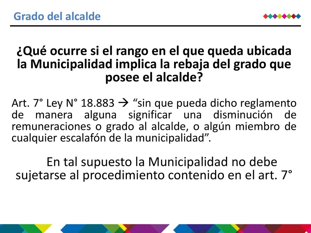 Grado del alcalde ¿Qué ocurre si el rango en el que queda ubicada la Municipalidad implica la rebaja del grado que posee el alcalde