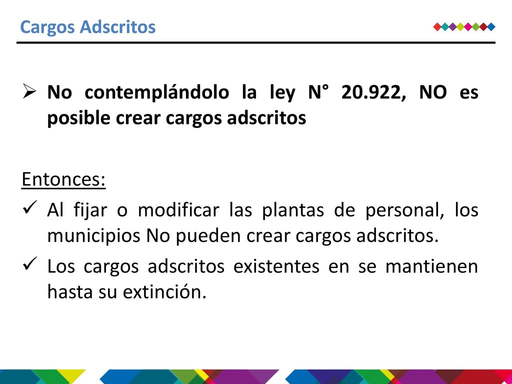 Los cargos adscritos existentes en se mantienen hasta su extinción.