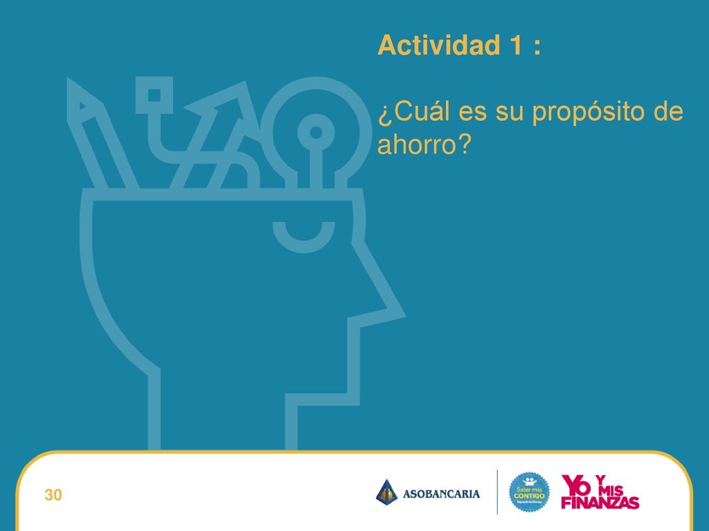 Actividad 1 : ¿Cuál es su propósito de ahorro