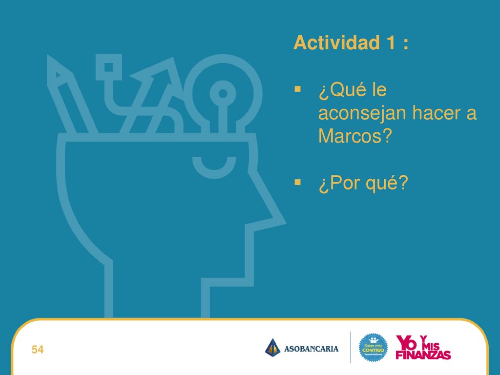 Actividad 1 : ¿Qué le aconsejan hacer a Marcos ¿Por qué