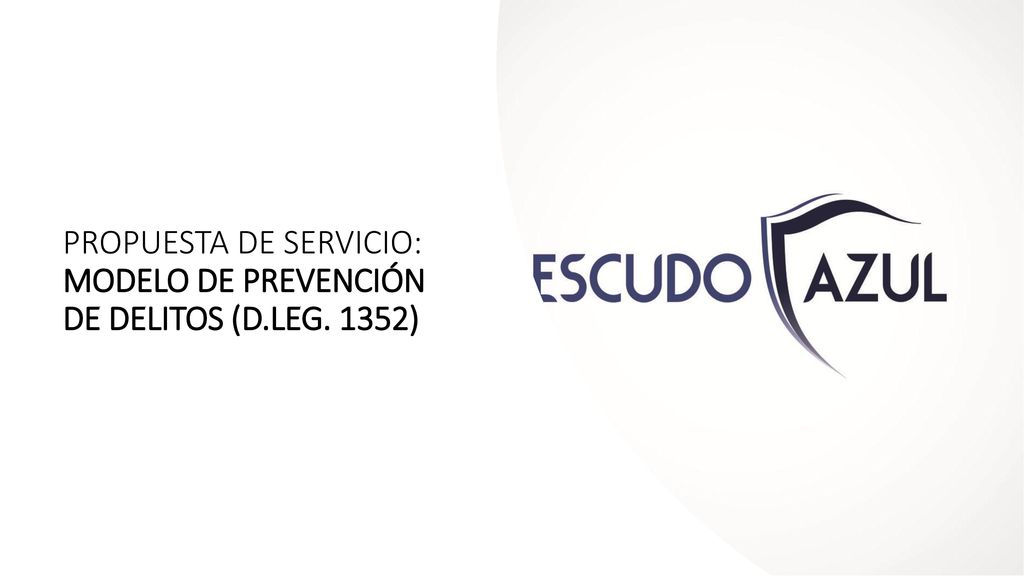 PROPUESTA DE SERVICIO: MODELO DE PREVENCIÓN DE DELITOS (D.LEG. 1352)