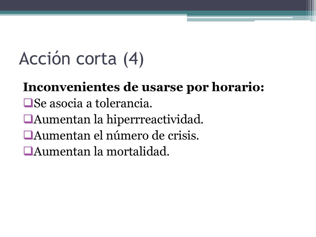 Acción corta (4) Inconvenientes de usarse por horario: