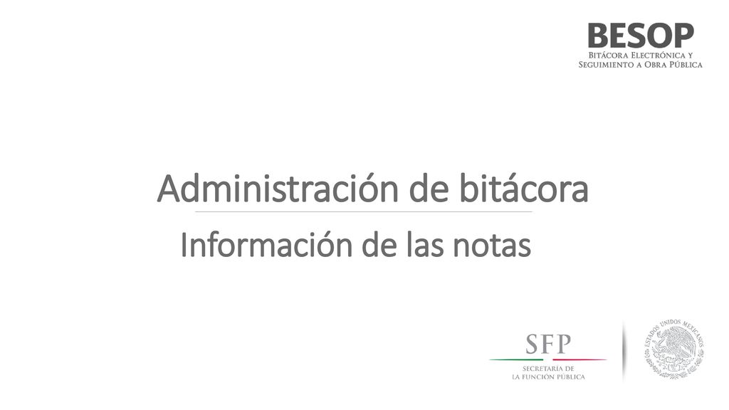 Administración de bitácora Información de las notas
