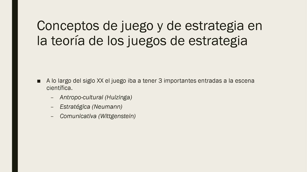 Conceptos de juego y de estrategia en la teoría de los juegos de estrategia