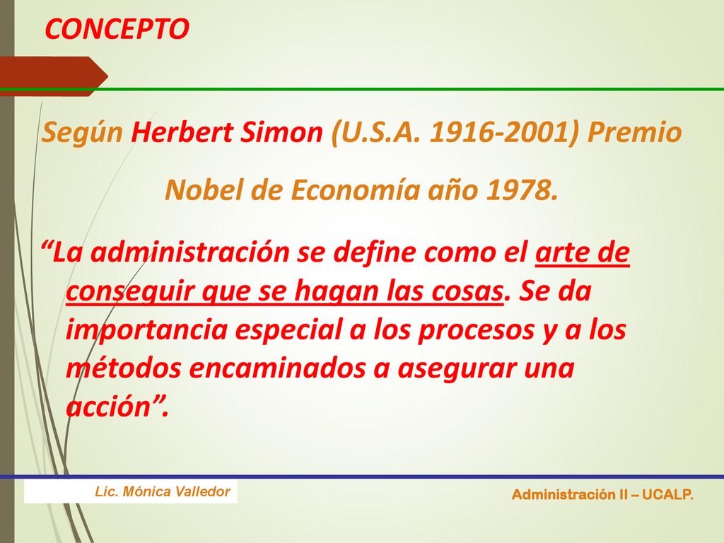 CONCEPTO Según Herbert Simon (U.S.A ) Premio Nobel de Economía año