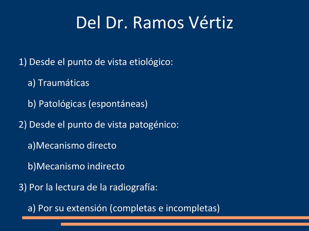 Del Dr. Ramos Vértiz 1) Desde el punto de vista etiológico: