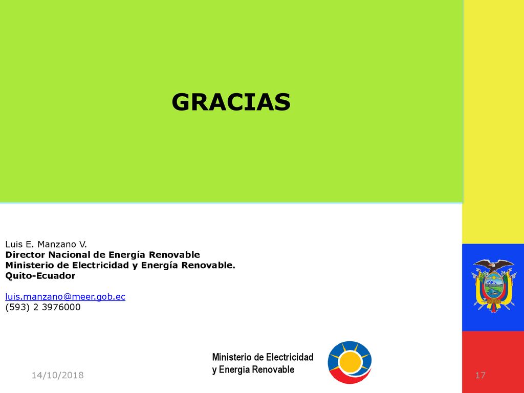 GRACIAS Luis E. Manzano V. Director Nacional de Energía Renovable