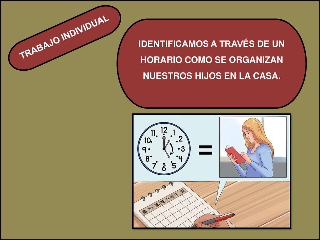 IDENTIFICAMOS A TRAVÉS DE UN HORARIO COMO SE ORGANIZAN NUESTROS HIJOS EN LA CASA.