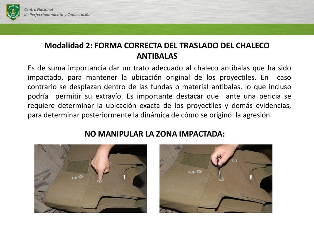 Modalidad 2: FORMA CORRECTA DEL TRASLADO DEL CHALECO ANTIBALAS