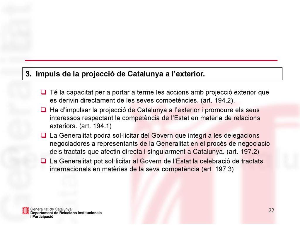 3. Impuls de la projecció de Catalunya a l’exterior.