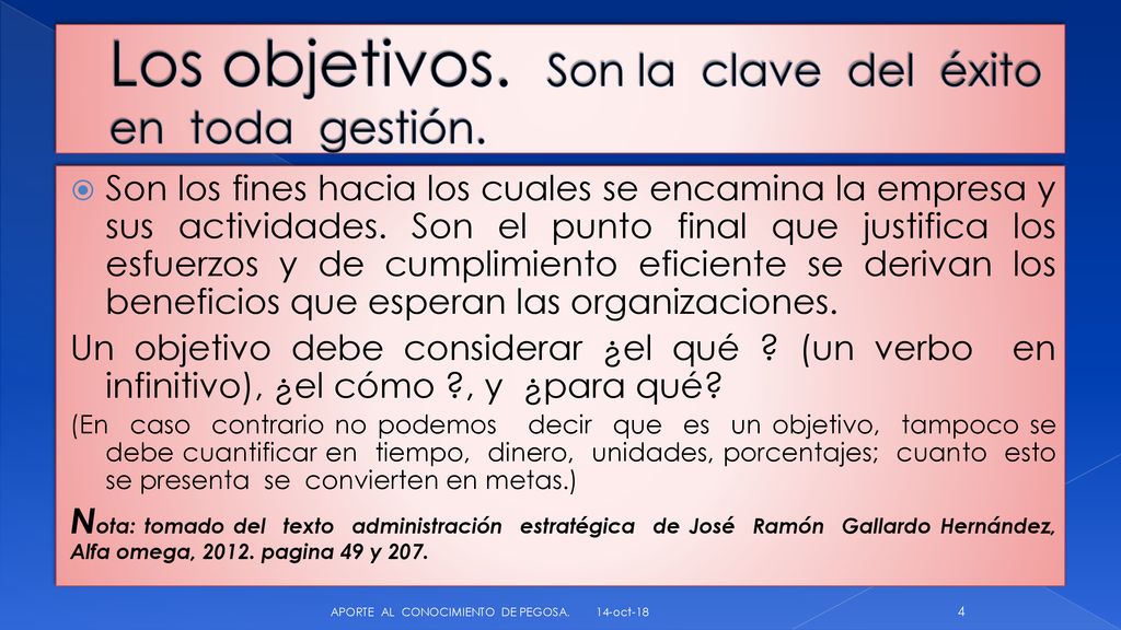 Los objetivos. Son la clave del éxito en toda gestión.