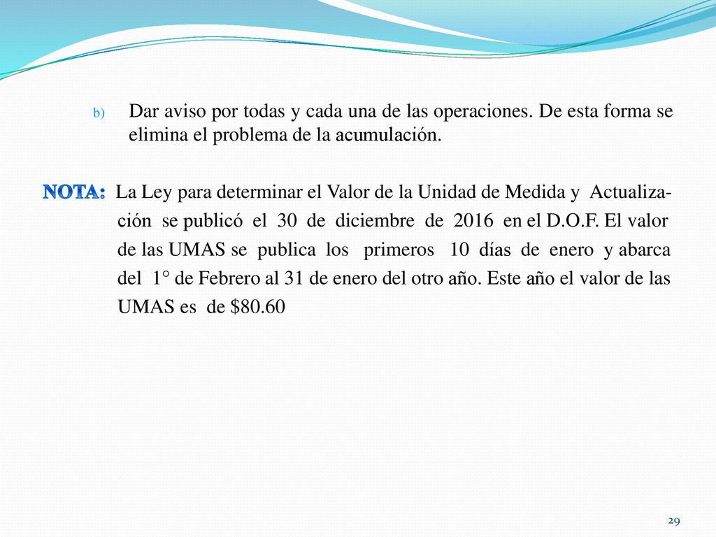 Dar aviso por todas y cada una de las operaciones