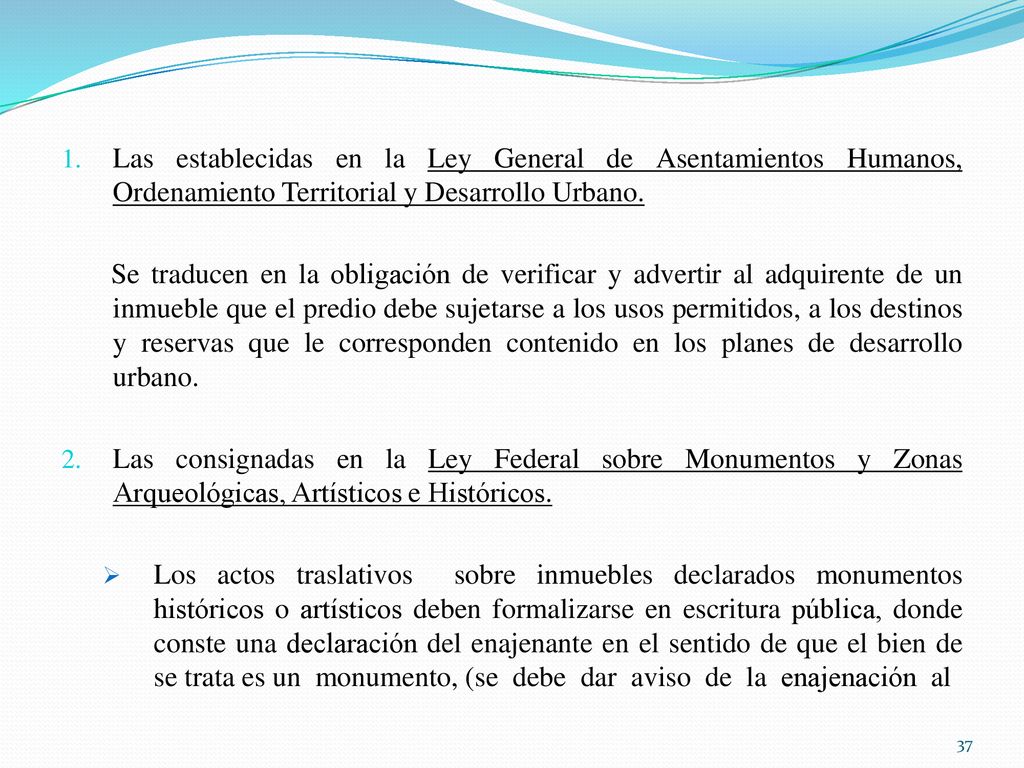 Las establecidas en la Ley General de Asentamientos Humanos, Ordenamiento Territorial y Desarrollo Urbano.