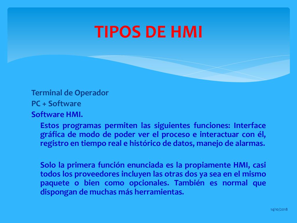 TIPOS DE HMI Terminal de Operador PC + Software Software HMI.
