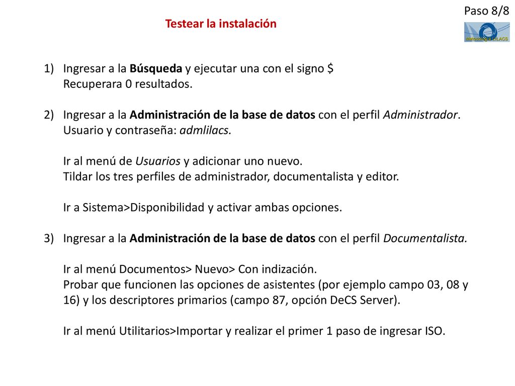 Paso 8/8 Testear la instalación. Ingresar a la Búsqueda y ejecutar una con el signo $ Recuperara 0 resultados.