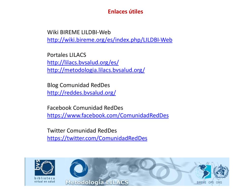 Enlaces útiles Wiki BIREME LILDBI-Web   Portales LILACS.