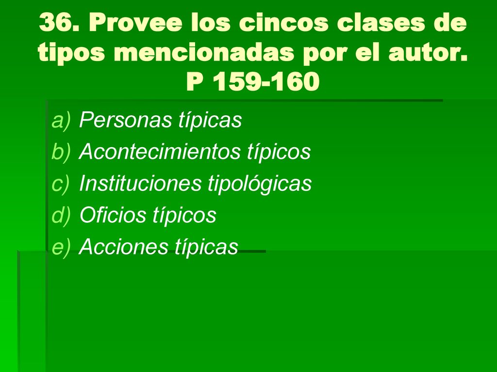 36. Provee los cincos clases de tipos mencionadas por el autor