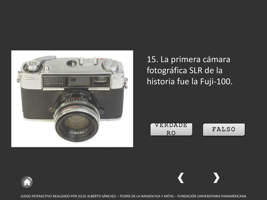 15. La primera cámara fotográfica SLR de la historia fue la Fuji-100.