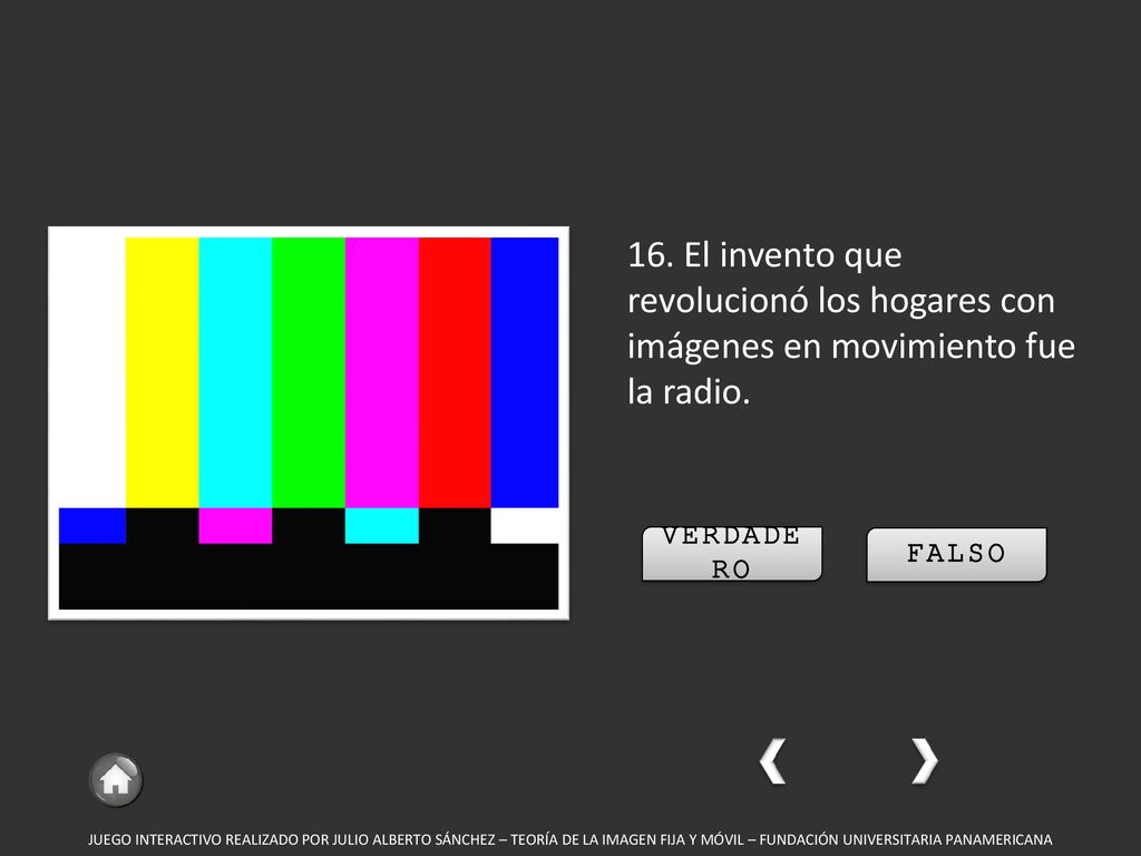 16. El invento que revolucionó los hogares con imágenes en movimiento fue la radio.