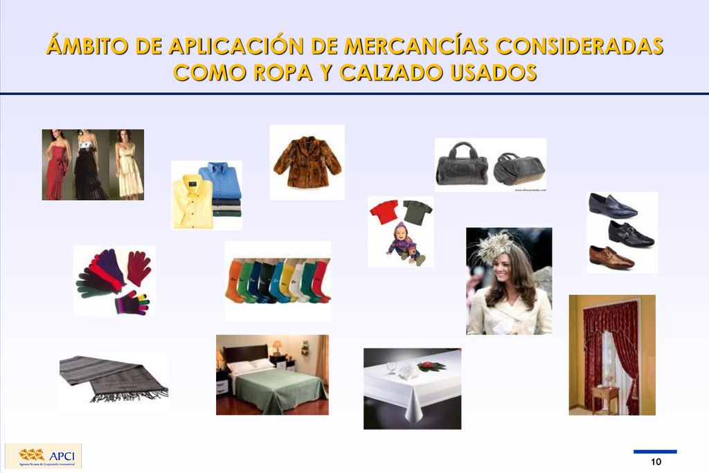 ÁMBITO DE APLICACIÓN DE MERCANCÍAS CONSIDERADAS COMO ROPA Y CALZADO USADOS