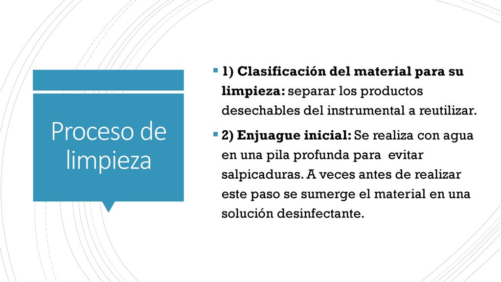 1) Clasificación del material para su limpieza: separar los productos desechables del instrumental a reutilizar.